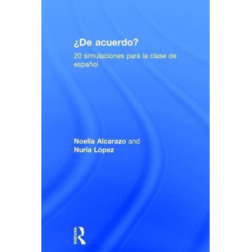 Noelia Alcarazo Nuria López - De acuerdo' 20 simulaciones para la clase de español