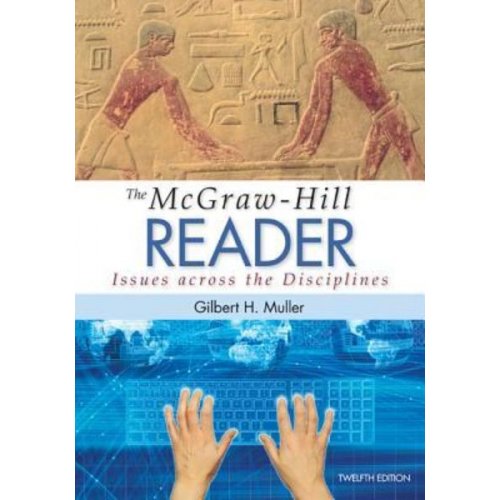 Gilbert Muller - The McGraw-Hill Reader: Issues Across the Disciplines W/ Connect Composition Essentials 3.0 Access Card