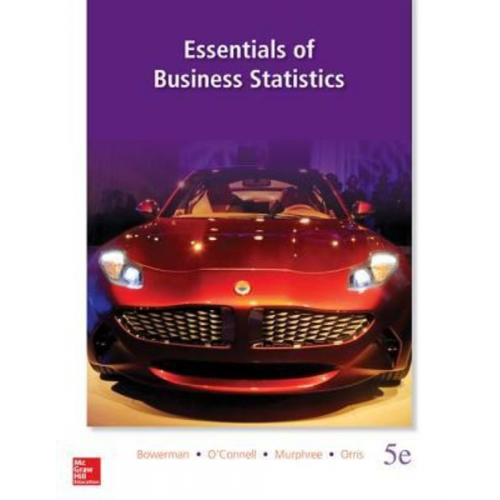 Bruce L Bowerman Richard T. O'Connell J Burdeane Orris - Essentials of Business Statistics with Connect Access Card