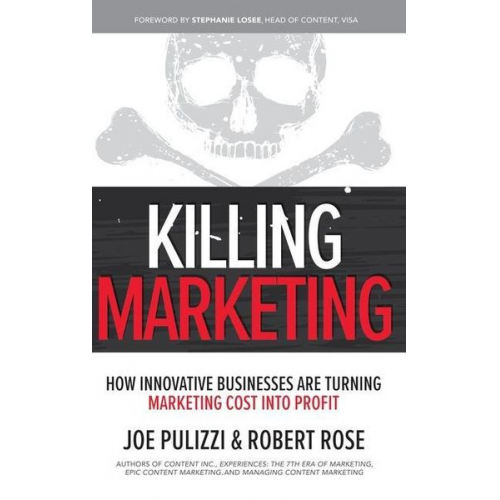 Joe Pulizzi Robert Rose - Killing Marketing