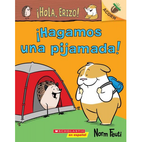 Norm Feuti - ¡Hola, Erizo! 2: ¡Hagamos Una Pijamada! (Let's Have a Sleepover!)