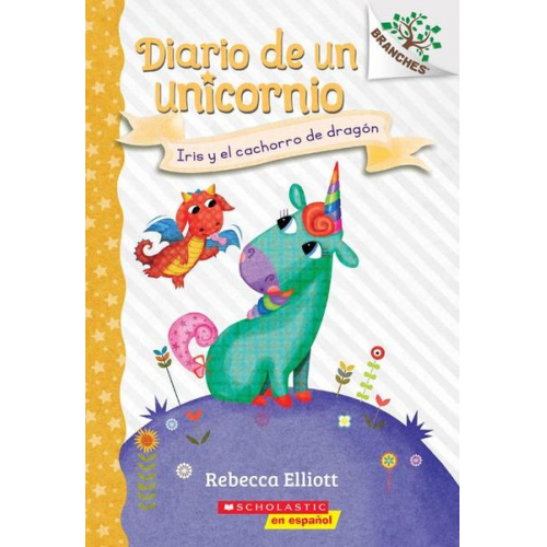 Rebecca Elliott - Diario de Un Unicornio #2: Iris Y El Cachorro de Dragón (Bo and the Dragon-Pup)