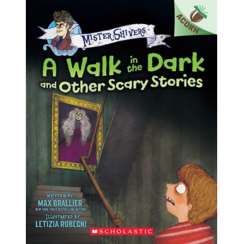 Max Brallier - A Walk in the Dark and Other Scary Stories: An Acorn Book (Mister Shivers #4)