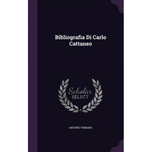 Antonio Vismara - Bibliografia Di Carlo Cattaneo