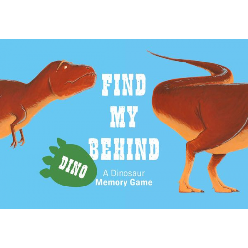 Find My Behind Dino