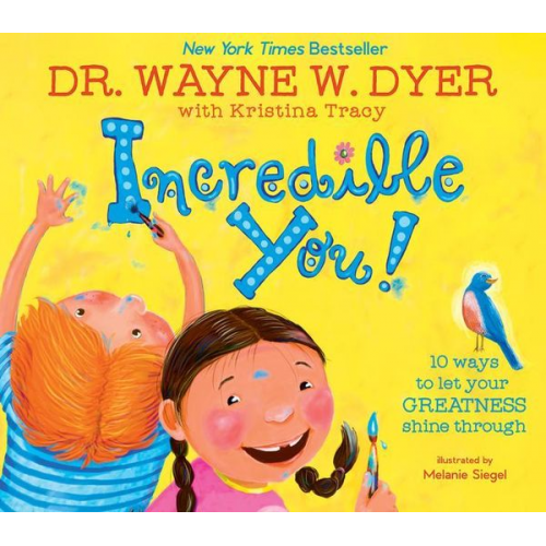 Kristina Tracy Wayne Dyer - Incredible You!