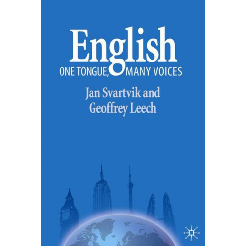 Jan Svartvik Geoffrey Leech - Svartvik, J: English - One Tongue, Many Voices