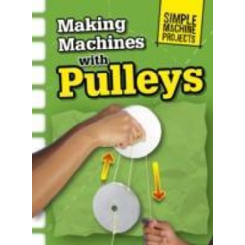 Chris Oxlade - Making Machines with Pulleys