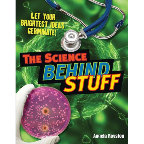 Angela Royston - The Science Behind Stuff