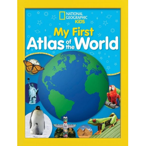 National Geographic Kids - National Geographic Kids My First Atlas of the World