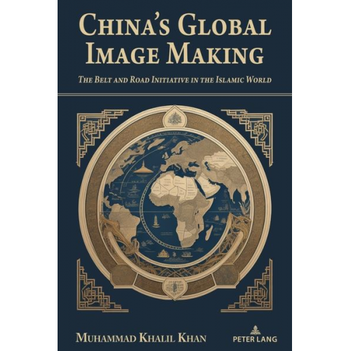 Muhammad Khalil Khan - China's Global Image Making