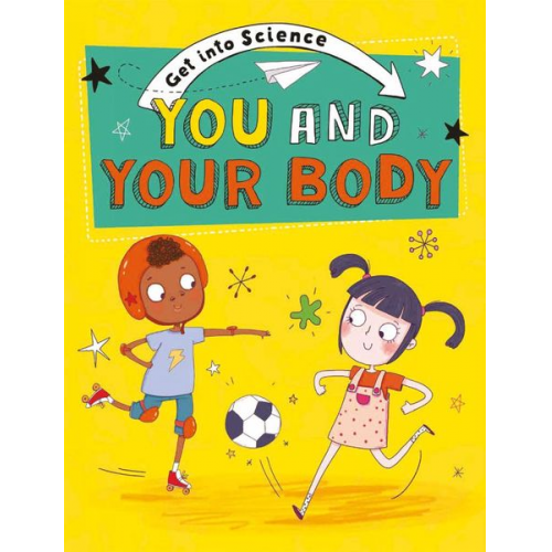 Jane Lacey - Get Into Science: You and Your Body