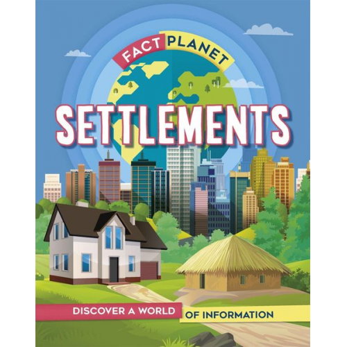 Izzi Howell - Fact Planet: Settlements