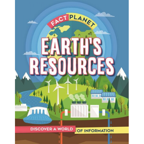 Izzi Howell - Fact Planet: Earth's Resources