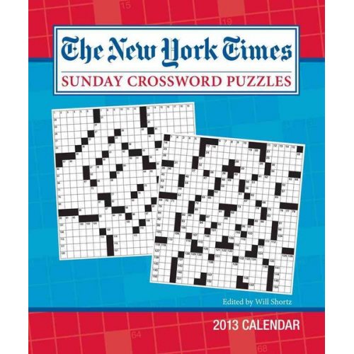 The New York Times Sunday Crossword Puzzles 2013 Weekly Planner Calendar: Edited by Will Shortz