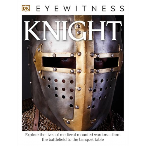 Christopher Gravett - Eyewitness Knight