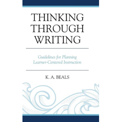 K. A. Beals - Thinking through Writing