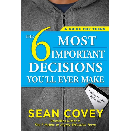 Sean Covey - The 6 Most Important Decisions You'll Ever Make