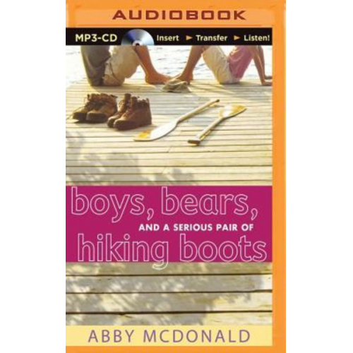 Abby McDonald - Boys, Bears, and a Serious Pair of Hiking Boots