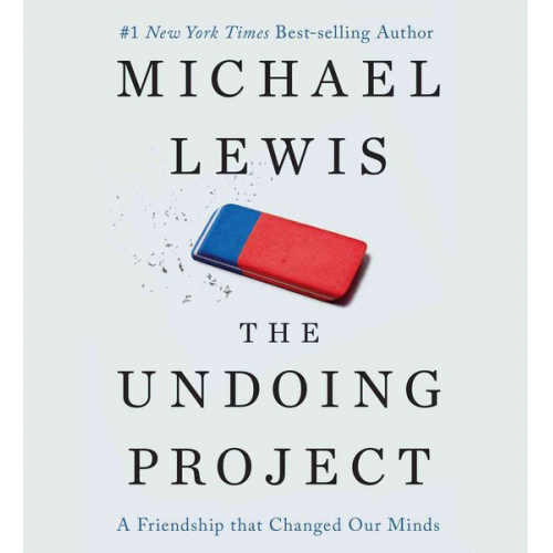 Michael Lewis - The Undoing Project: A Friendship That Changed Our Minds