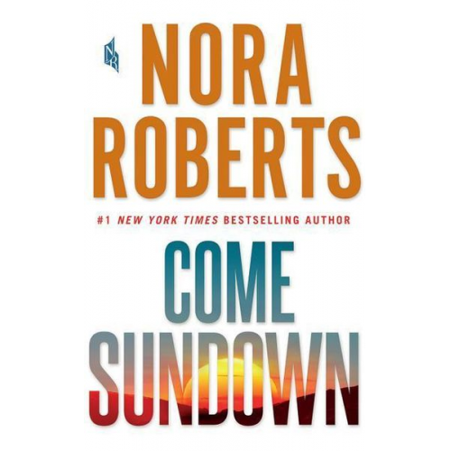 Nora Roberts - Come Sundown