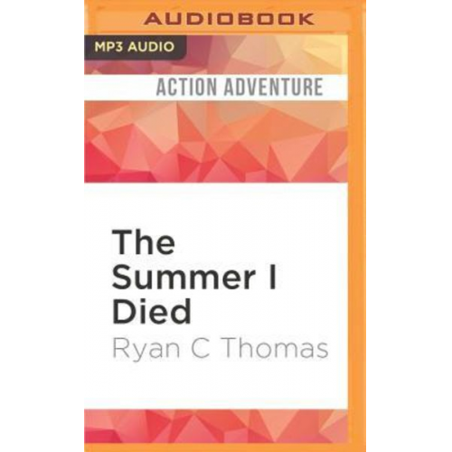 Ryan C. Thomas - The Summer I Died