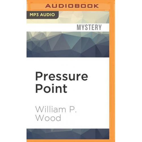 William P. Wood - Pressure Point