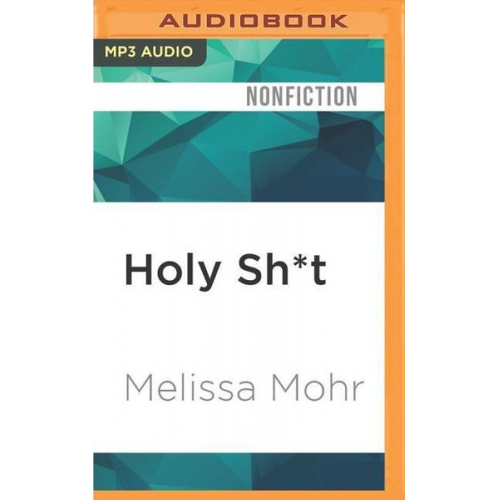 Melissa Mohr - Holy Sh*t: A Brief History of Swearing