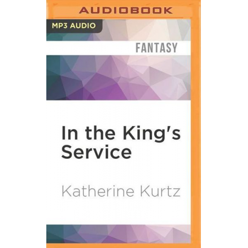 Katherine Kurtz - In the King's Service