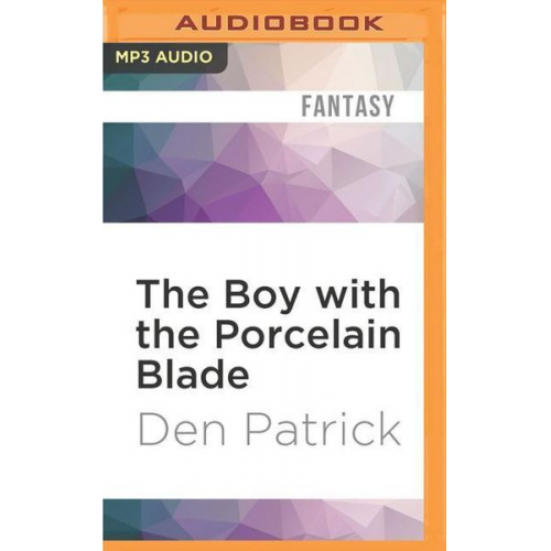 Den Patrick - The Boy with the Porcelain Blade