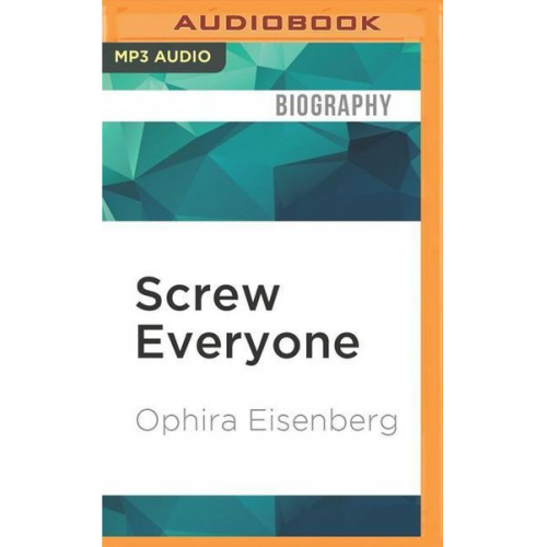 Ophira Eisenberg - Screw Everyone