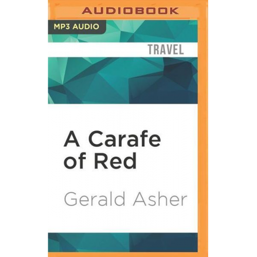 Gerald Asher - A Carafe of Red