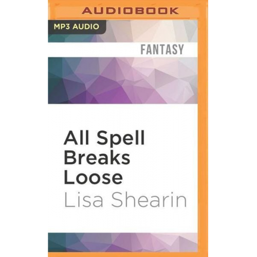 Lisa Shearin - All Spell Breaks Loose