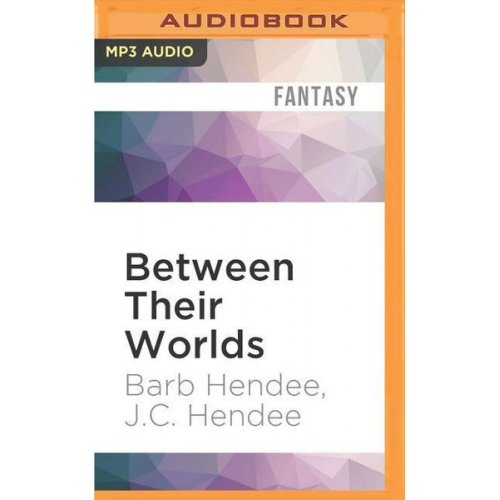 Barb Hendee J. C. Hendee - Between Their Worlds