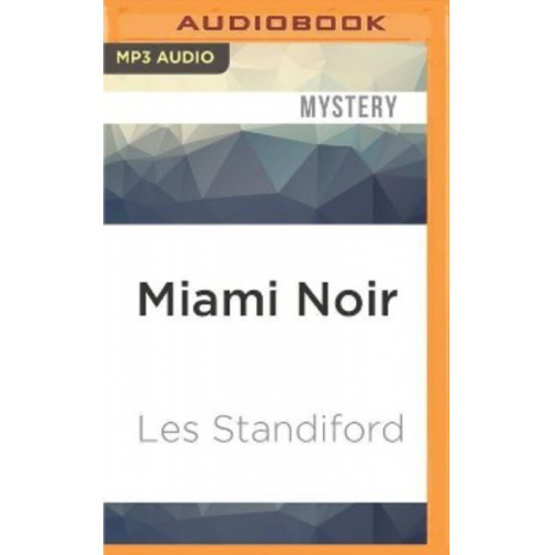 Les Standiford - Miami Noir