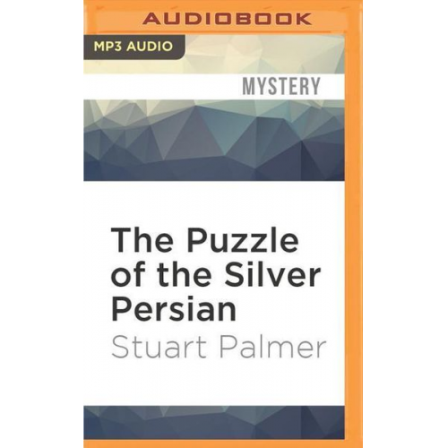 Stuart Palmer - The Puzzle of the Silver Persian