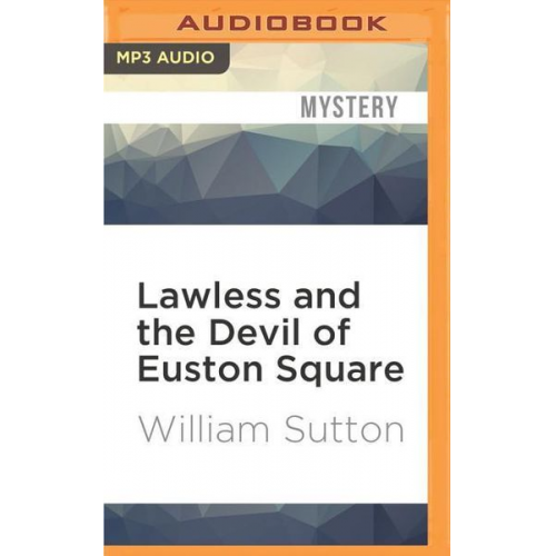 William Sutton - Lawless and the Devil of Euston Square