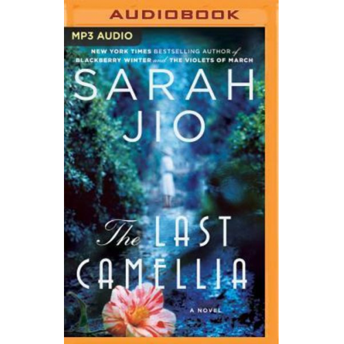 Sarah Jio - The Last Camellia