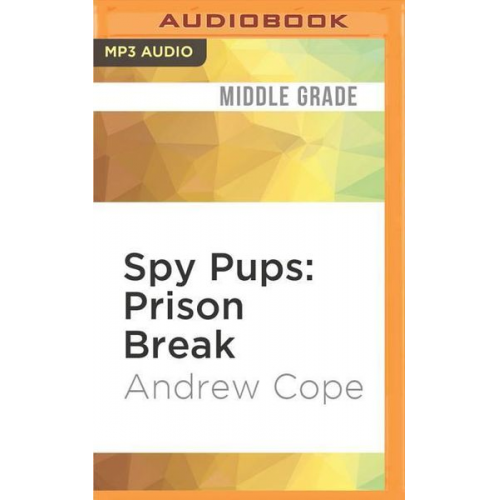 Andrew Cope - Spy Pups Prison Break M