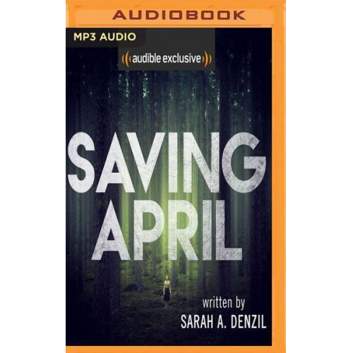 Sarah A. Denzil - Saving April