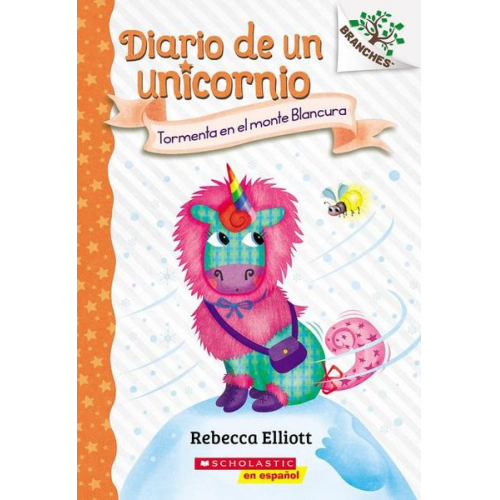 Rebecca Elliott - Diario de Un Unicornio #6: Tormenta En El Monte Blancura (Storm on Snowbelle Mountain)