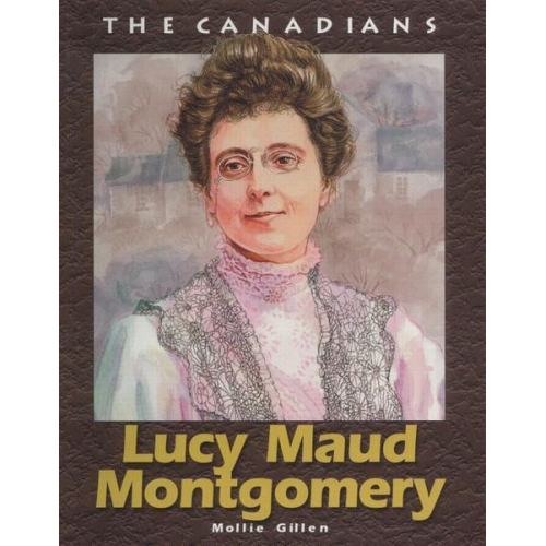 Mollie Gillen - Lucy Maud Montgomery