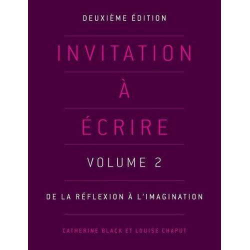 Catherine Black Louise Chaput - Invitation à écrire, deuxième édition (Volume 2)