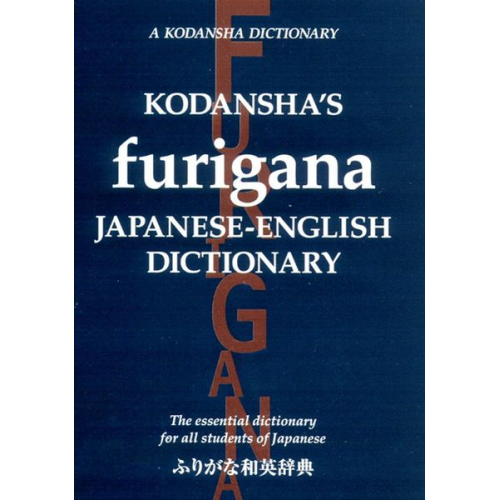 Masatoshi Yoshida Yoshikatsu Nakamura - Kodansha's Furigana Japanese-English Dictionary: The Essential Dictionary for All Students of Japanese