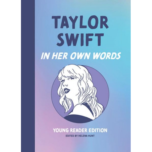 Taylor Swift: In Her Own Words