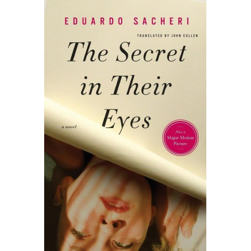 Eduardo Sacheri - The Secret in Their Eyes