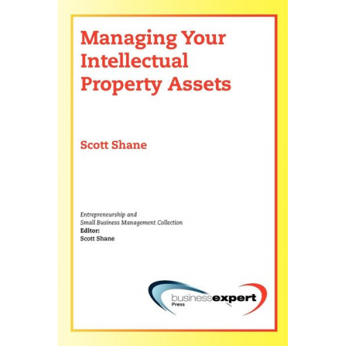 Scott Shane - Managing Your Intellectual Property Assets