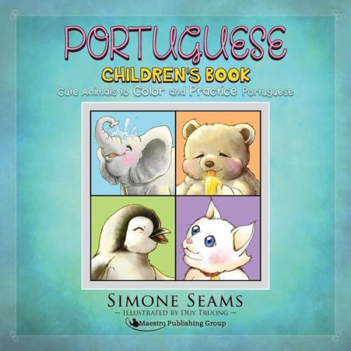 Simone Seams - Portuguese Children's Book: Cute Animals to Color and Practice Portuguese