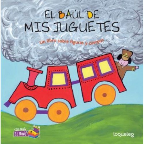 Julia Chaktoura - El Baul de MIS Juguetes: Un Libro Sobre Figuras y Cuerpos / My Toys Treasure Chest: A Book about Shapes and Solids (Spanish Edition)