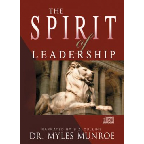 Myles Munroe - The Spirit of Leadership